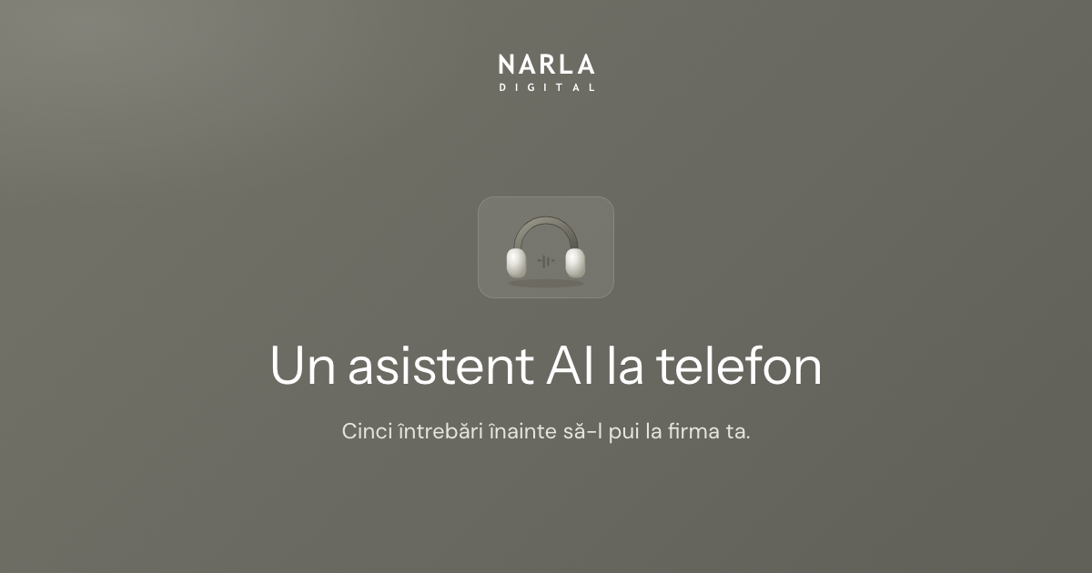 Un asistent AI la telefonul firmei: cinci întrebări înainte să-l pui
