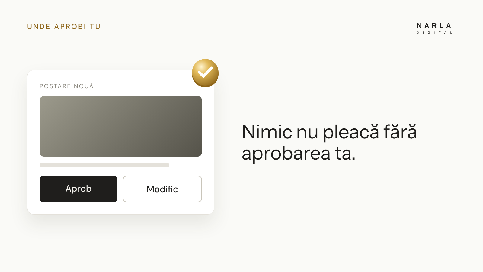 Unde aprobi tu: nimic nu pleacă fără aprobarea ta